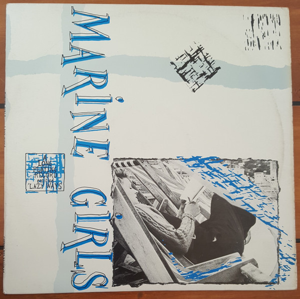 Marine Girls – Lazy Ways (1983, Vinyl) - Discogs