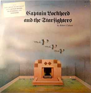Robert Calvert – Captain Lockheed And The Starfighters (1974
