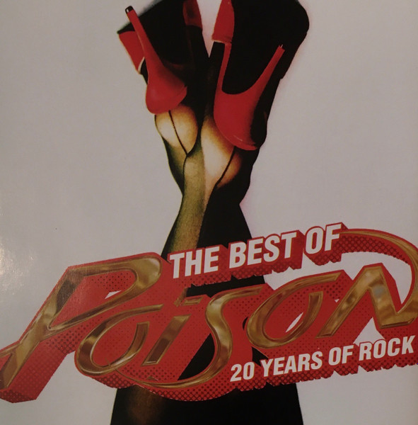 Poison – The Best Of Poison: 20 Years Of Rock (CD) - Discogs