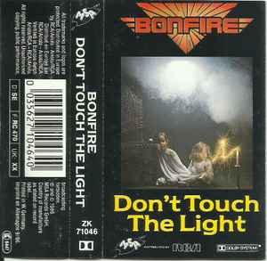 Bonfire – Don't Touch The Light (1986, Cassette) - Discogs