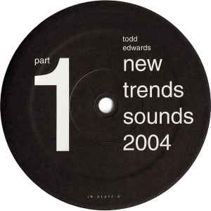 New Trends Sounds 2004 (Part 1) - Todd Edwards