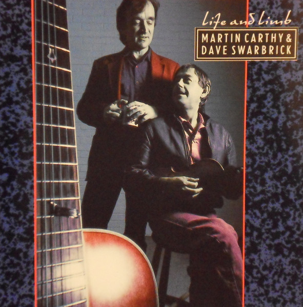 Martin Carthy & Dave Swarbrick - Life And Limb | Releases | Discogs