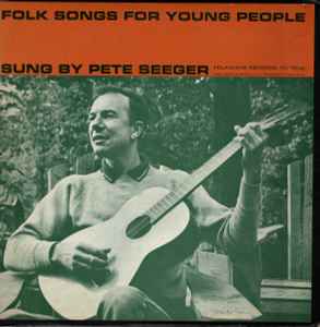 Pete Seeger - Folk Songs For Young People album cover
