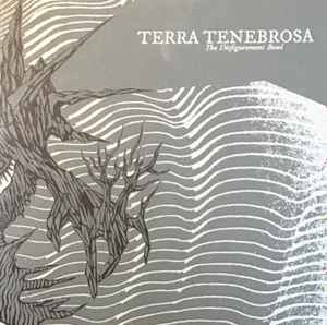 Terra Tenebrosa - The Disfigurement Bowl / Serpent Me