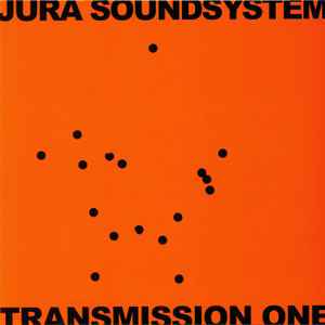 Transmission One - Jura Soundsystem