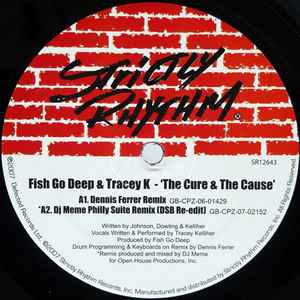 Fish Go Deep & Tracey K – The Cure & The Cause (2007, Vinyl) - Discogs