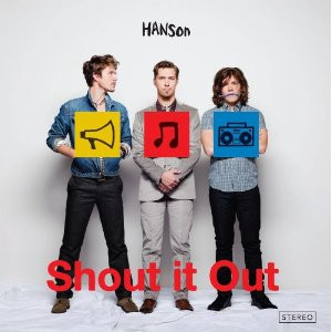 Hanson – Shout It Out (2010