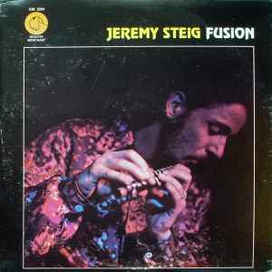 Jeremy Steig - Fusion | Releases | Discogs