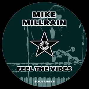 Mike Millrain - Feel The Vibes album cover
