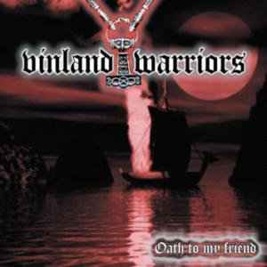 Vinland Warriors - Oath To My Friend