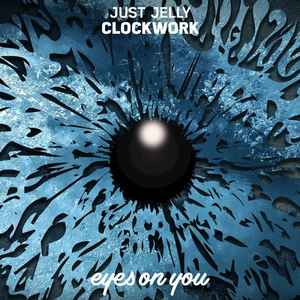 Just Jelly - Clockwork album cover