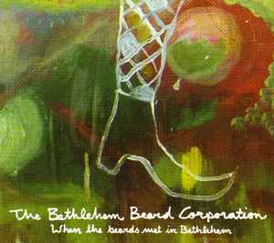 The Bethlehem Beard Corporation - When The Beards Met In Betlehem album cover