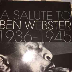 Ben Webster - A Salute To Ben Webster 1936-1945 album cover