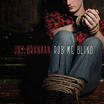 télécharger l'album Download Jay Brannan - Rob Me Blind album