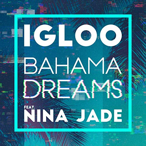 last ned album Igloo, Nina Jade - Bahama Dreams