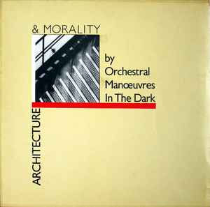 Architecture & Morality - Orchestral Manoeuvres In The Dark