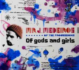 Mr. J. Medeiros - Of Gods And Girls album cover