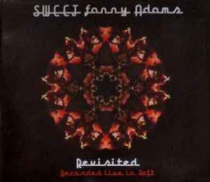 Sweet – Sweet Fanny Adams Revisited; Recorded Live In 2012 (2013