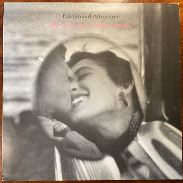 Fairground Attraction – The First Of A Million Kisses (1988