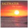 Saltwater - The Legacy