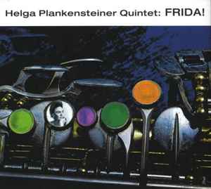 Helga Plankensteiner Quintet - Frida! album cover