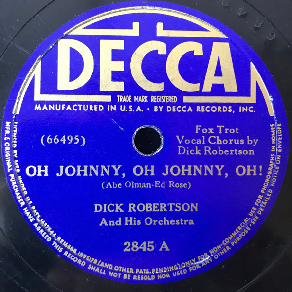 lataa albumi Dick Robertson And His Orchestra - Oh Johnny Oh Johnny Oh Lilacs In The Sun