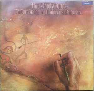 The Moody Blues - To Our Childrens Childrens Children album cover