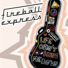 last ned album Fireball Express - Life Cant Bring Me Down