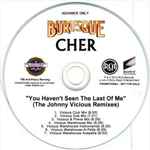 Cover of You Haven't Seen The Last Of Me (The Johnny Vicious Remixes), 2010, CDr