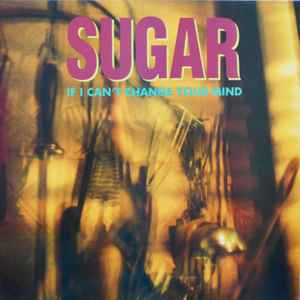 Sugar (5) - If I Can't Change Your Mind album cover