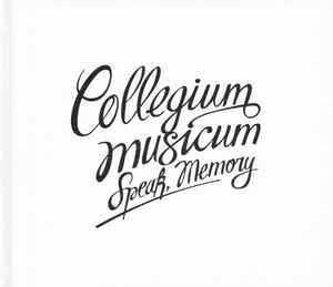 Collegium Musicum - Speak, Memory