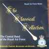 The Central Band Of The Royal Air Force - The Classical Collection