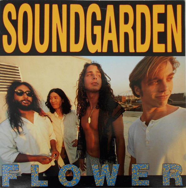 Soundgarden - Flower | Releases | Discogs