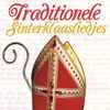 Unknown Artist - Traditionele Sinterklaasliedjes