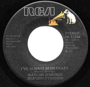 I've Always Been Crazy / I Never Said It Would Be Easy - Waylon Jennings
