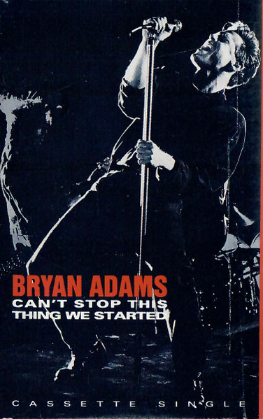 Bryan Adams u003d ブライアン・アダムス – Can't Stop This Thing We Started u003d 愛は止められない  (1991