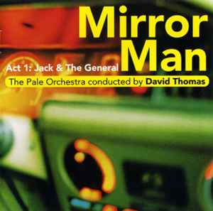 The Pale Orchestra - Mirror Man - Act 1: Jack & The General album cover