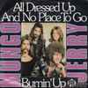 Mungo Jerry - All Dressed Up And No Place To Go / Burnin' Up