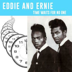 Eddie And Ernie – Time Waits For No One (2018, Vinyl) - Discogs