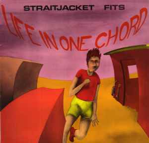 Straitjacket Fits - Life In One Chord album cover
