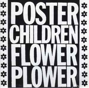 Flower Plower - Poster Children
