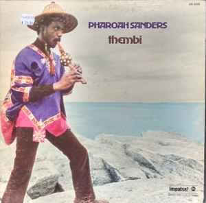 Pharoah Sanders – Thembi (1971, Gatefold, Vinyl) - Discogs