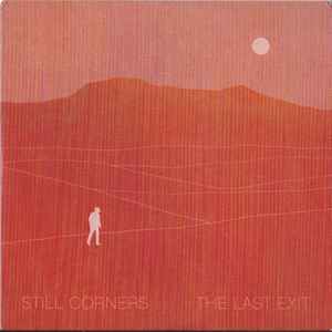 Still Corners - The Last Exit album cover
