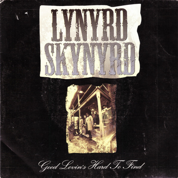 Lynyrd Skynyrd – Good Lovin's Hard To Find (1993