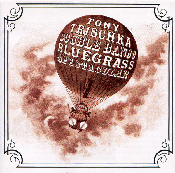Tony Trischka – Double Banjo Bluegrass Spectacular (2007, CD