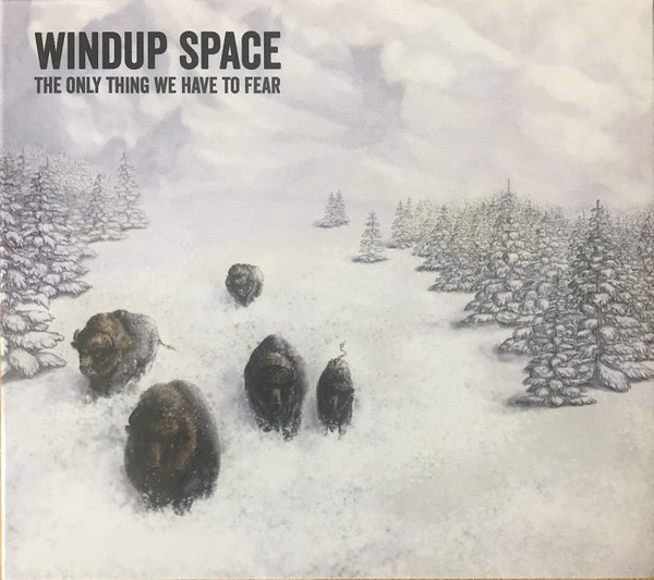 ladda ner album Windup Space - The Only Thing We Have to Fear