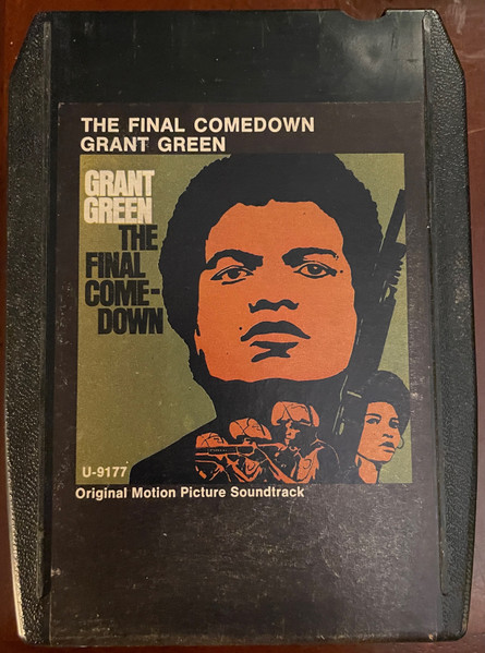 Grant Green – The Final Comedown - Original Motion Picture 