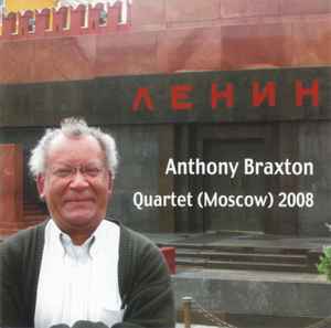 Quartet (Moscow) 2008 - Anthony Braxton