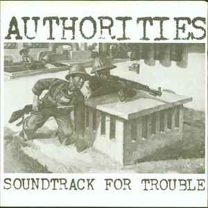 The Authorities - Soundtrack For Trouble