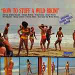 How To Stuff A Wild Bikini 1965 Vinyl Discogs